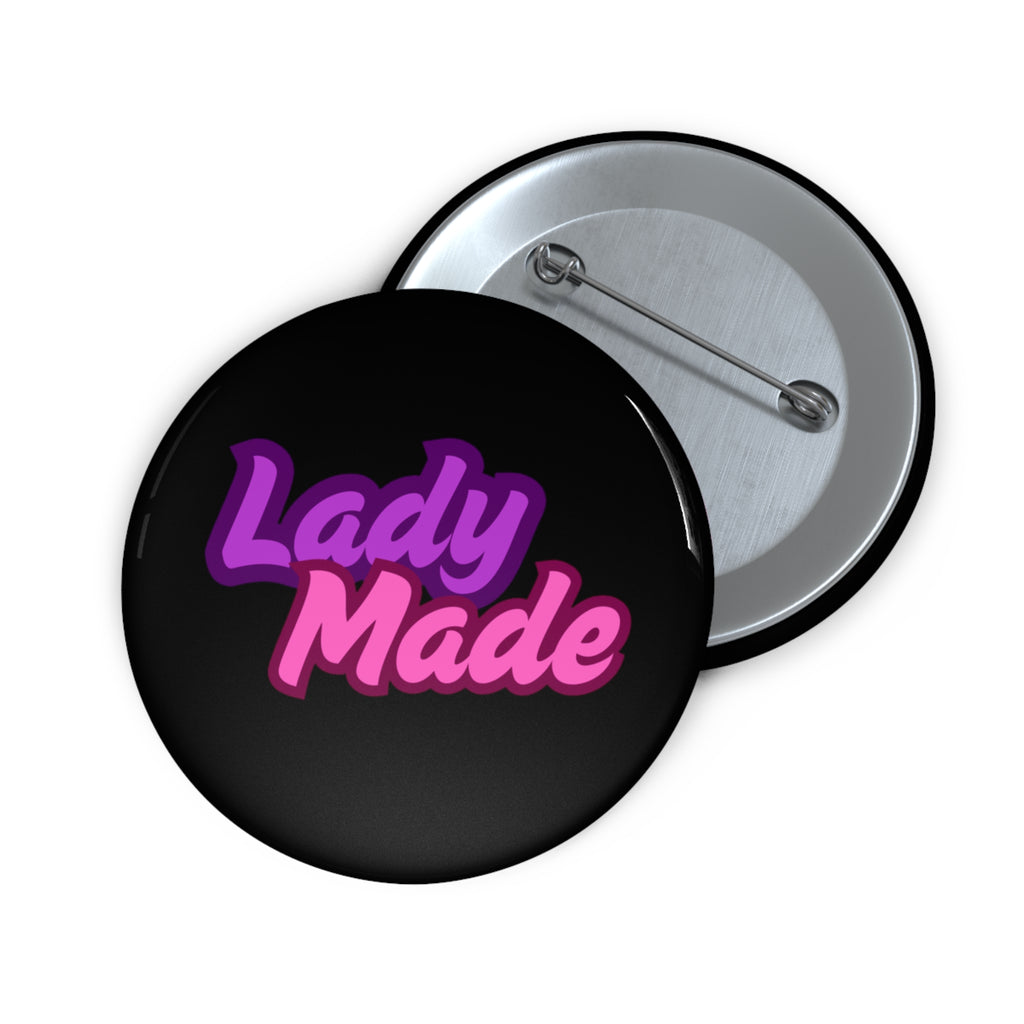 'Lady Made' Pin Button