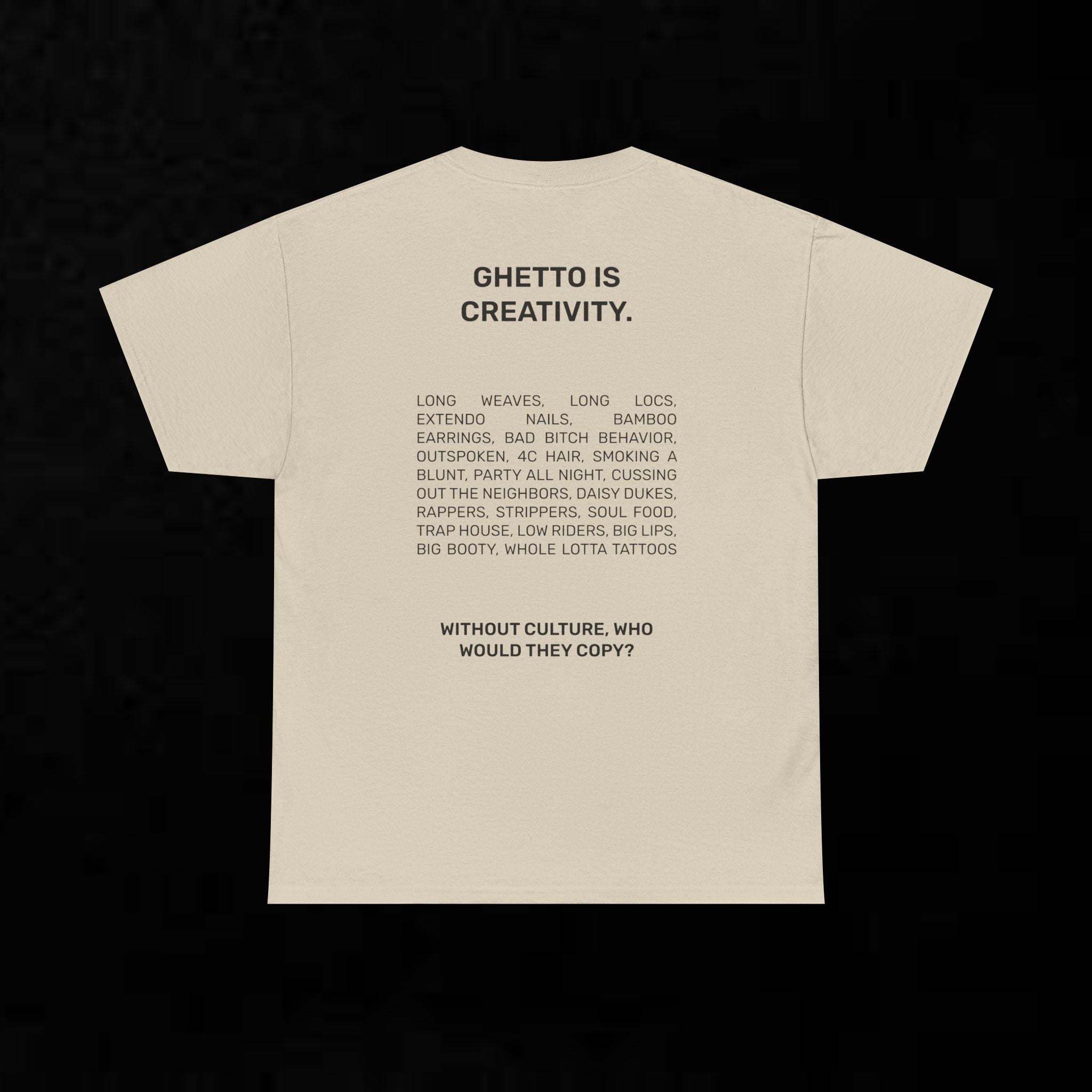 Graphic Tee — "Ghetto Is Creativity" Statement T-Shirt