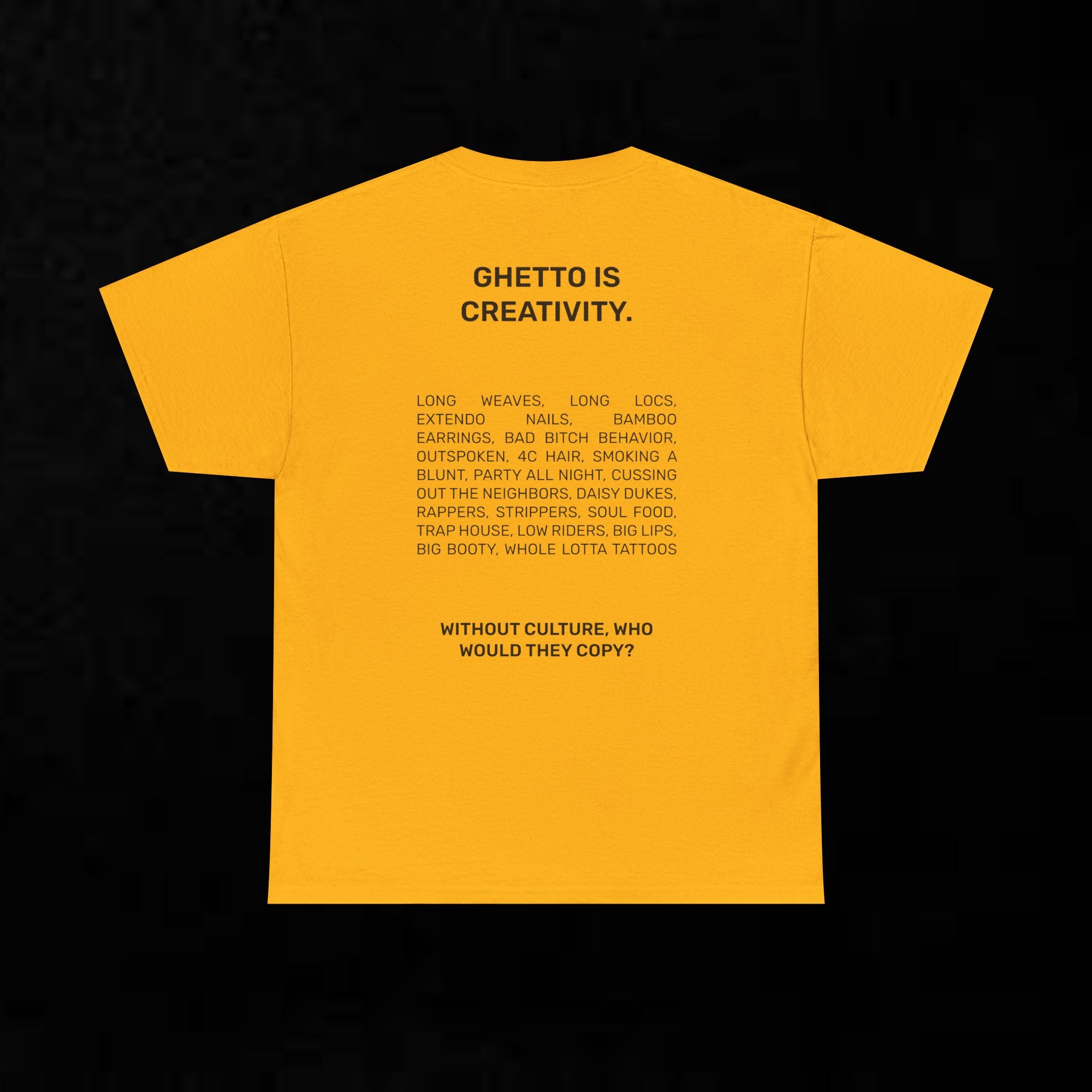 Graphic Tee — "Ghetto Is Creativity" Statement T-Shirt
