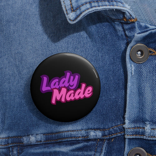 'Lady Made' Pin Button