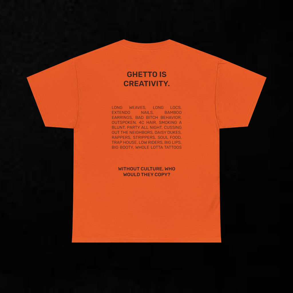 Graphic Tee — "Ghetto Is Creativity" Statement T-Shirt