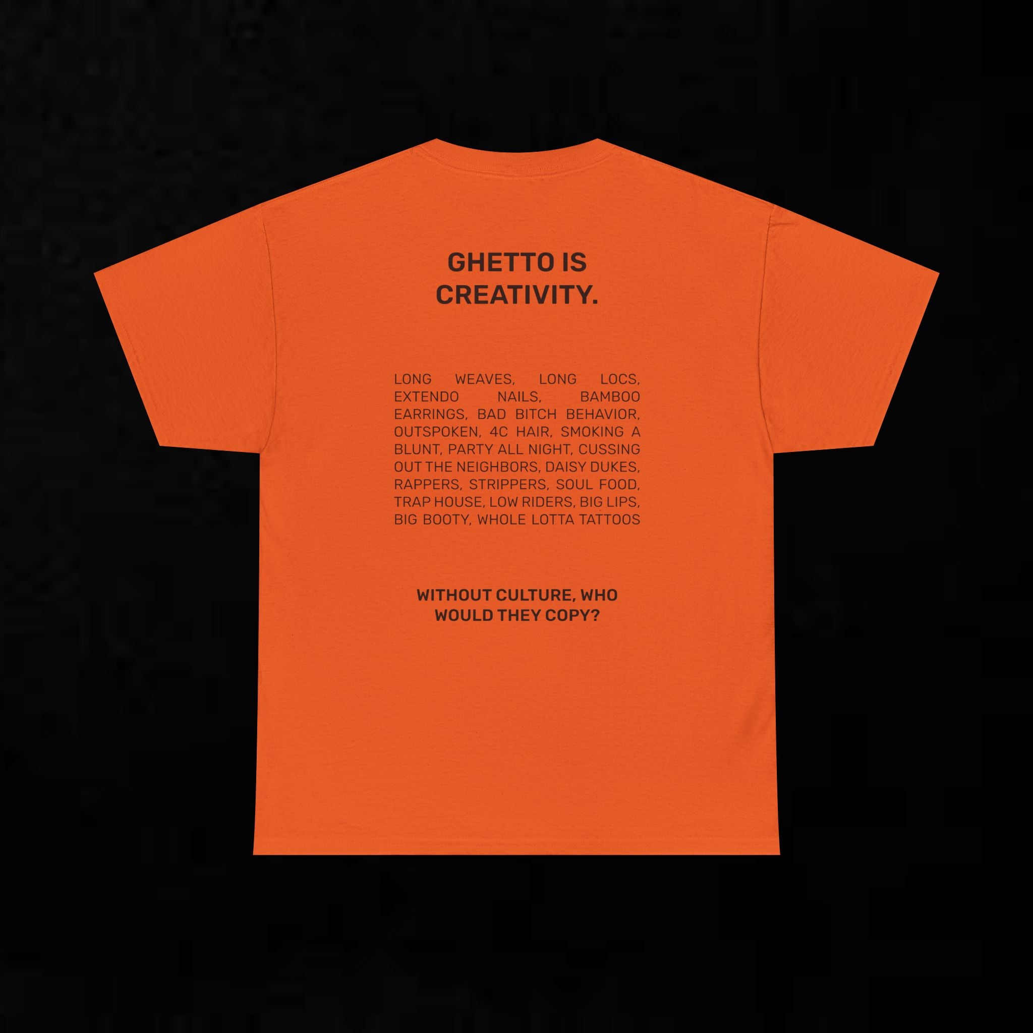 Graphic Tee — "Ghetto Is Creativity" Statement T-Shirt
