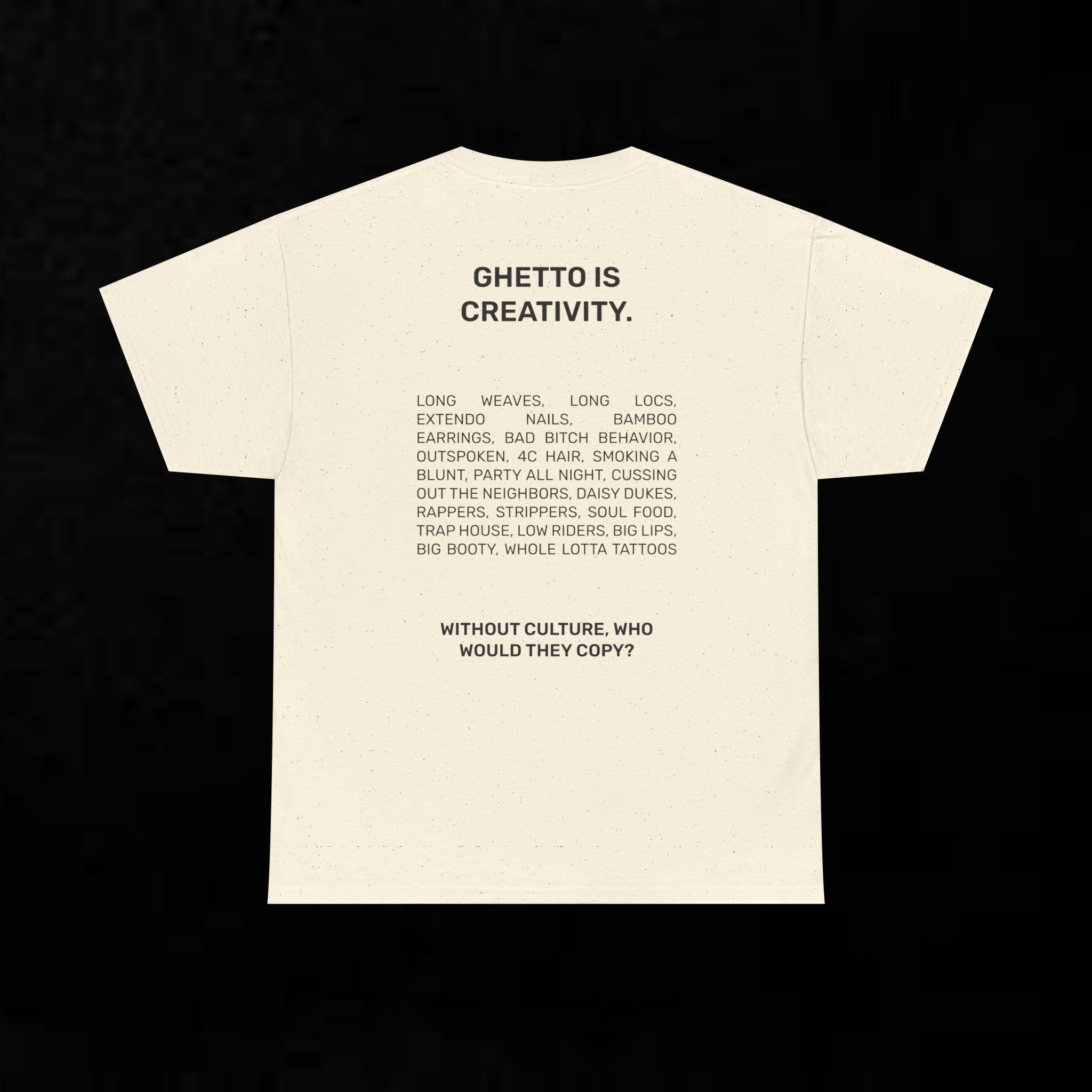 Graphic Tee — "Ghetto Is Creativity" Statement T-Shirt